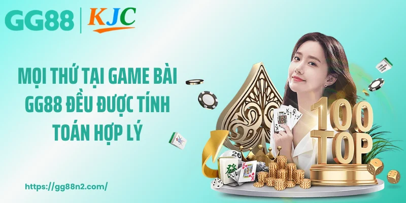 Mọi thứ tại game bài GG88 đều được tính toán hợp lý